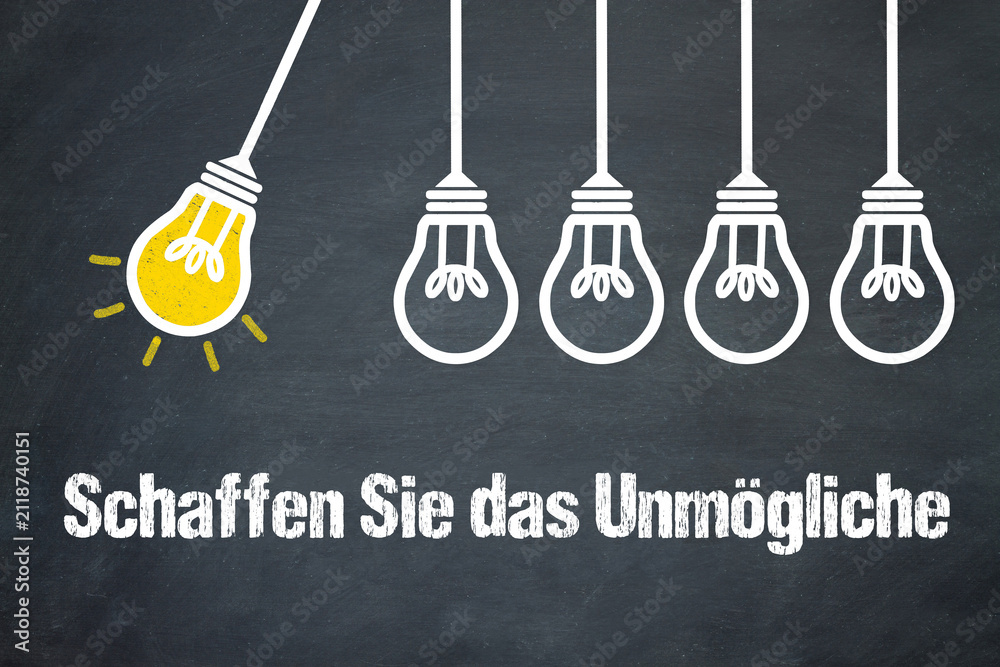 Fototapeta premium Schaffen Sie das Unmögliche
