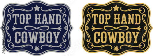 Cowboy Belt Buckle Tophand Rodeo Badge, Vintage Western Emblem, Ornamental Ranch Label, Vector Illustration.