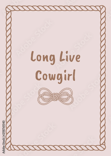 Western-themed poster with a lasso rope frame and bow, featuring Long Live Cowgirl text on a light pinkish field, perfect for coquette aesthetic designs.