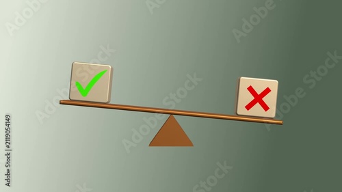3 d seesaw balancing checkmark and cross symbols: concept of decision making, choice, and comparison