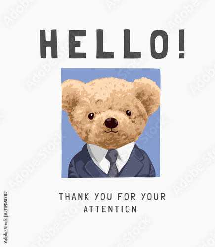 hello slogan with bear doll in suit graphic vector illustration