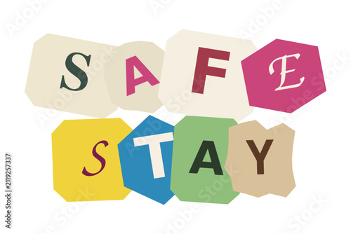 Safe stay colorful ransom note style paper letters