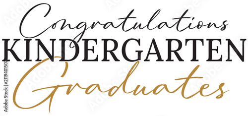 Elegant Congratulations Kindergarten Graduations Script for Signs and Banners in Black and Gold