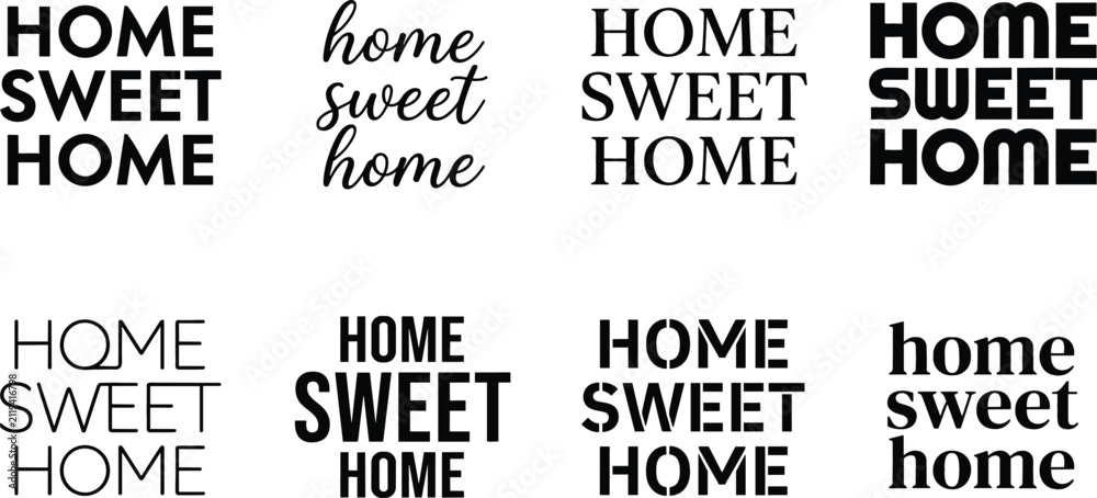 Fototapeta premium Home Sweet Home Typography Collection with Modern, Bold, and Script Lettering Designs for Wall Art, Signs, Prints, Stickers, and Home Decor