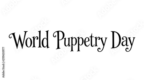 Elegant World Puppetry Day Typography Design on White Background