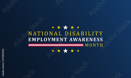 Empowering All Abilities Observing National Disability Employment Month