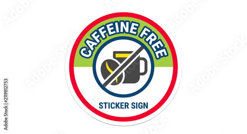 Bild auf Leinwand Caffeine Free Sticker Sign with Coffee Bean Icon