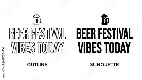 Foto Beer Festival Vibes: Two distinct styles, outline and silhouette, showcase bold typography with a beer mug graphic, exuding a lively spirit for a beer festival