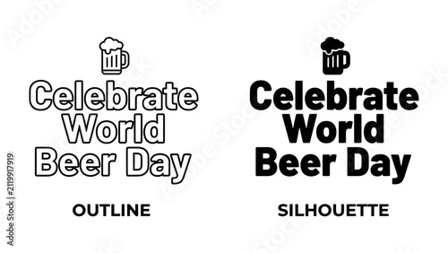 Принти на полотні World Beer Day Celebration Graphics: Two distinct graphical representations, one outline and one silhouette, proudly proclaim Celebrate World Beer Day with a stylized beer mug icon