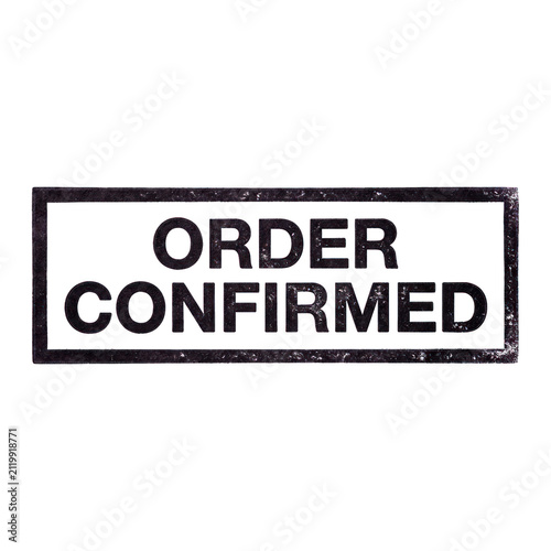 Order Confirmed Sign Black Border White Background.