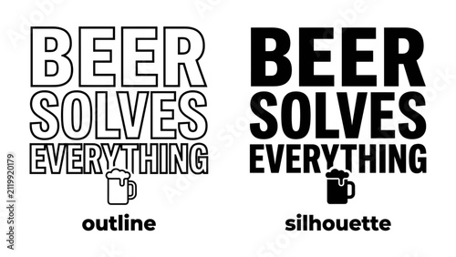 Bild auf Leinwand Beer Solves Everything Quote Design