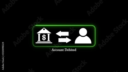 Green neon account debited icon with person and bank symbols on black background, financial transaction concept motion graphic animation for online banking mobile payment service process.