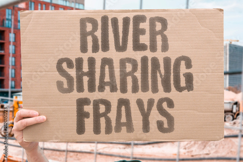 Fotografie "River Sharing Frays" Water agreements deteriorate under climatic stress