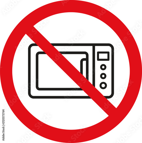 Prohibition sign featuring a red circle with a diagonal line over a microwave oven icon, indicating no microwave usage allowed, isolated on white background for safety regulations