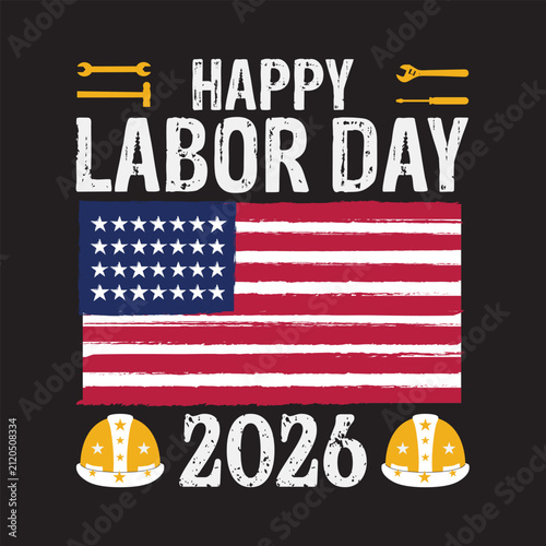 American Flag Happy Labor Day 2026 Grunge Poster Vector Graphic with Worker Helmets