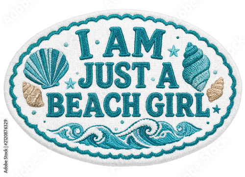 Im Just a Beach Girl Teal Blue Embroidered Patch with Seashell Motifs – Summer Beach PNG Transparent