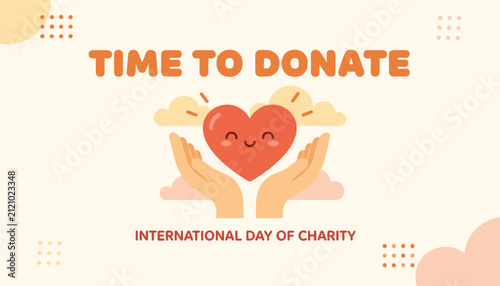 Hands holding a big smiling red heart above the clouds with the message Time to Donate for International Day of Charity.