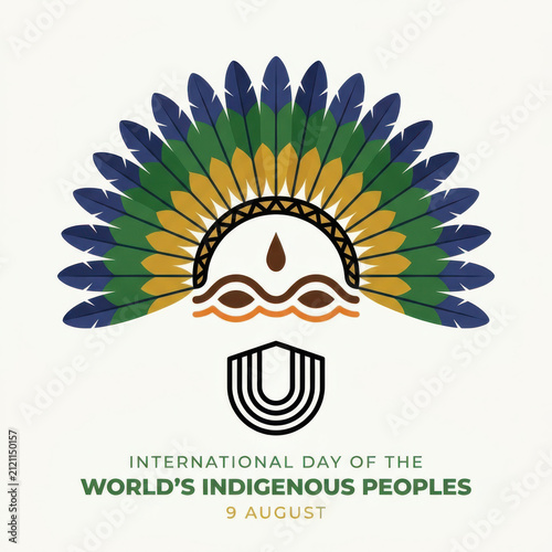 Creative International Day of the World's Indigenous Peoples poster featuring colorful feather headdress, geometric cultural symbols, minimalist background and respectful August 9 heritage celebration
