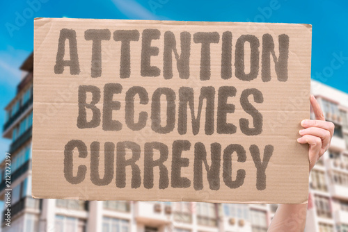 Bild auf Leinwand "Attention becomes currency" Focus has measurable market value