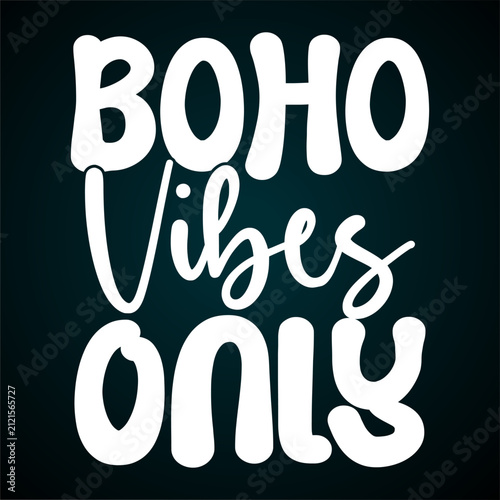 Boho vibes only, white hand lettering on t-shirt