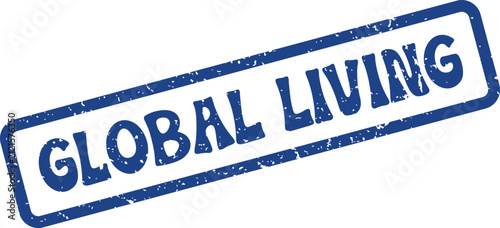 Foto Blue Distressed Global Living Stamp Representing Worldwide Lifestyle and Interco