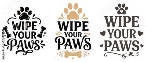 Wipe your paws sign collection with dog paw prints and bone icons for home decor