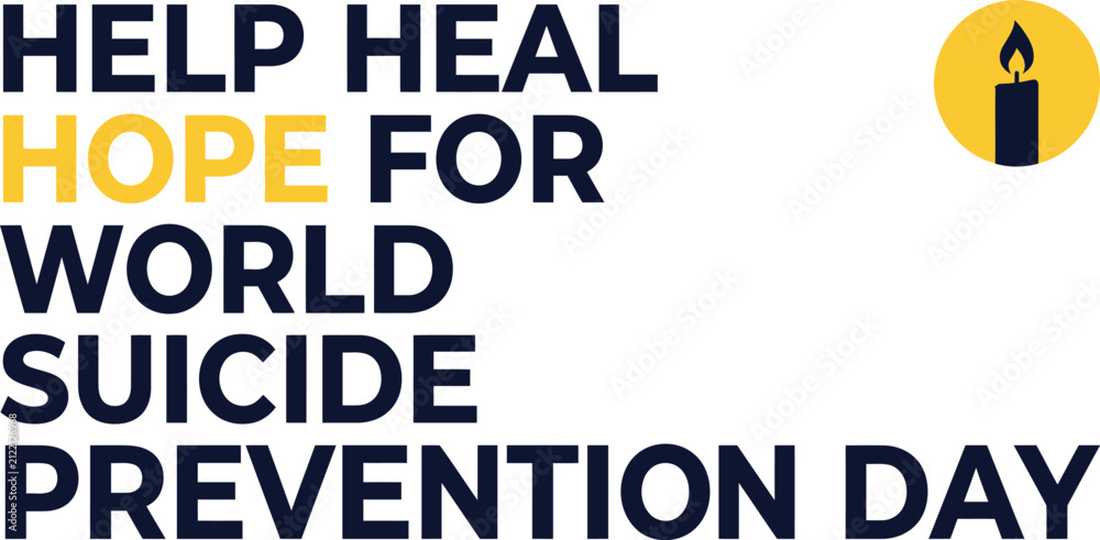Obraz premium Help heal hope message for World Suicide Prevention Day flat vector awareness campaign design