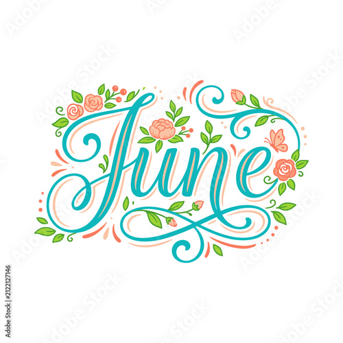 June floral calligraphy with delicate roses and leaves