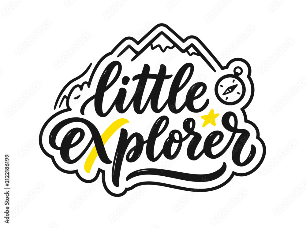 Fototapeta premium Little Explorer Mountains Compass Star Hand Drawn Typography