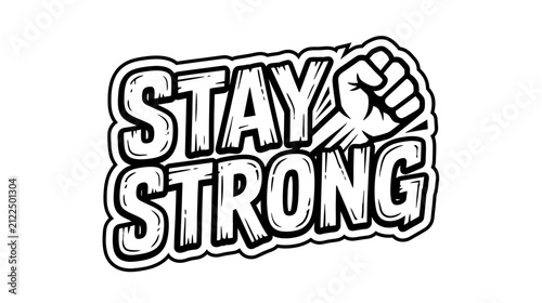 Foto Stay Strong Motivational Message with Fist Icon