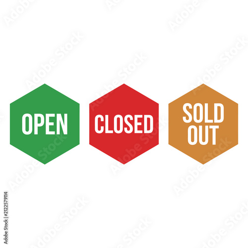 Hexagonal retail signs indicating open closed and sold out status