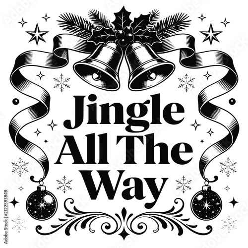 Jingle all the way festive seasonal holiday greeting typography design featuring decorative bells holly ornaments and ribbons vector.