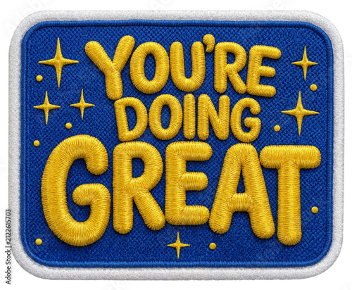 Youre Doing Great Bold Golden Yellow Embroidery Thread Text on Royal Blue Fabric – Encouragement PNG Transparent
