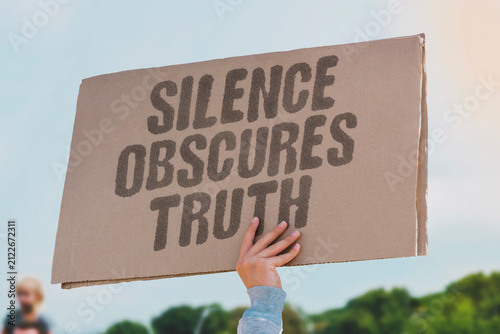 Fotografie "Silence Obscures Truth" Note that absence of coverage can be a form of manipulation