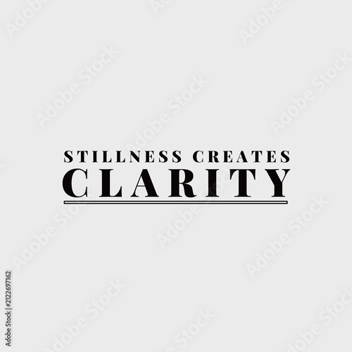 Stillness creates clarity minimalist quote typography on light gray background