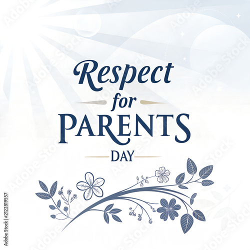 Respect for parents day, lovely design with flowers.