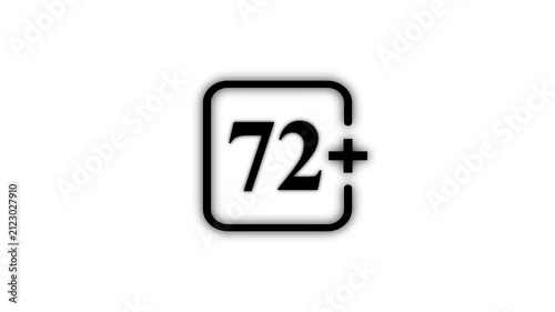 Black 72 Plus Age Restriction Icon Isolated on White Background Maturity Rating Adult Content Warning and Media Classification Symbol 4K Motion Graphic