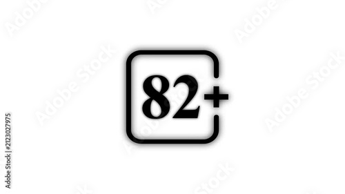 Black 82 Plus Age Restriction Icon Isolated on White Background Maturity Rating Adult Content Warning and Media Classification Symbol 4K Motion Graphic