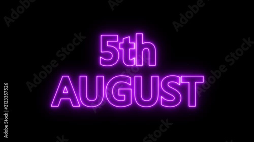 neon date text 5th august on black background. Animated glowing flickering neon inscription 5th August.