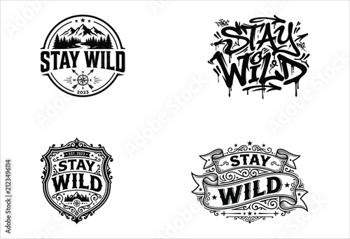 Stay wild vintage style black and white logo designs collection isolated on white background