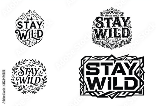 Stay wild vintage and modern logo badge designs collection isolated on white background