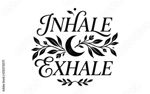 Bild auf Leinwand Inhale exhale typography design with decorative moon and leaves for yoga meditat