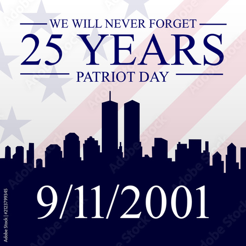 911, 25th anniversary, patriot day, September 11 Attacks, 25 Years