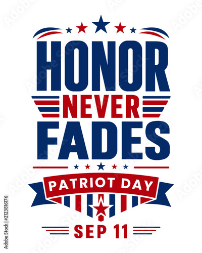 Patriot Day September 11 Honor Never Fades Vintage Patriotic Lettering Illustration