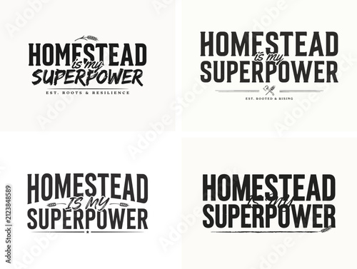 Homestead is my superpower typography. Farm life quote design.