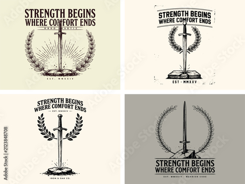 Strength begins where comfort ends quote. Motivational typography design with sword emblem.
