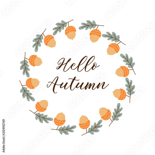 Autumn acorn and branch wreath frame vector with hello autumn lettering text isolated on white background