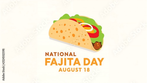 National fajita day announcement with delicious taco illustration august 18 national delicious tortilla