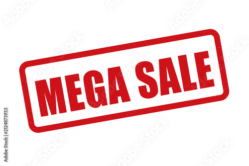 Konstfotografi Red grunge rubber stamp style mega sale sign isolated background