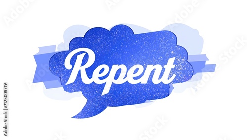 Text Bubble with Repent in Stylized Blue Glitter Background